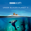 Unser blauer Planet II - Blue Planet II