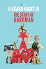 A Grand Night In: The Story of Aardman - Richard Mears