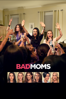 Bad Moms - Scott Moore & Jon Lucas