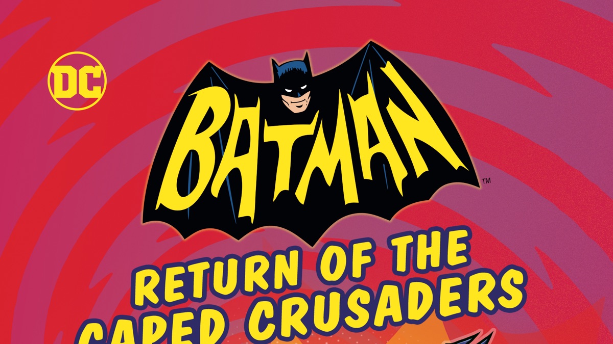 ‎Batman: Return of the Caped Crusaders - Apple TV