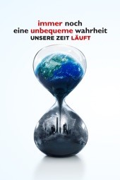 Poster for Immer noch eine unbequeme Wahrheit - Unsere Zeit läuft by Bonni Cohen & Jon Shenk