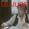 Madame le juge