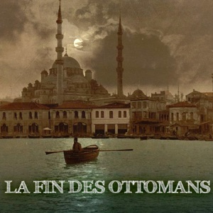 La fin des Ottomans - Episode 1
