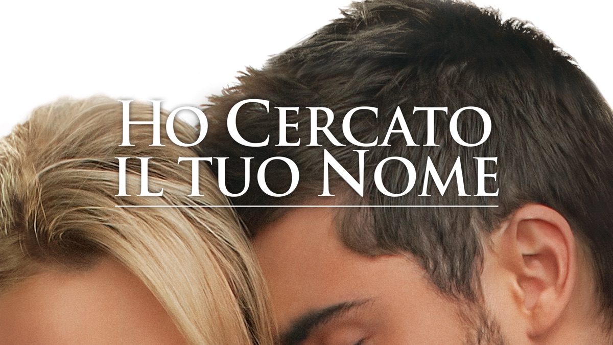 ho cercato il tuo nome streaming italiano