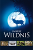 Unsere Wildnis - Jacques Perrin & Jacques Cluzaud