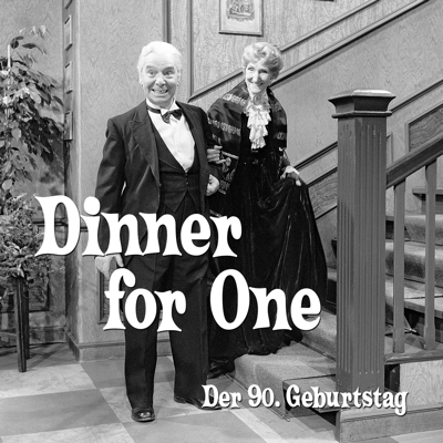 Der 90. Geburtstag oder Dinner for One - Dinner for One Der 90. Geburtstag oder Dinner for One - Dinner for One