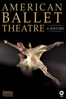 American Ballet Theatre: A History - Ric Burns