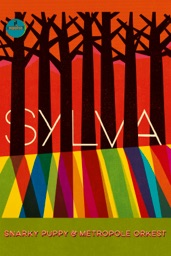 Snarky Puppy, Metropole Orkest: Sylva