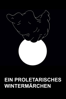 Ein proletarisches wintermärchen - Julian Radlmaier