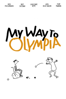 My Way to Olympia - Niko Von Glasow