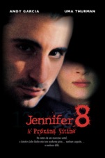 Capa do filme Jennifer 8 - A Próxima Vítima