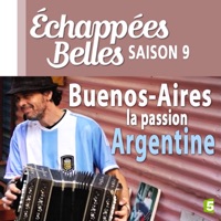 Télécharger Buenos Aires, la passion Argentine Episode 1
