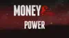 Money And The Power