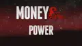 Money And The Power