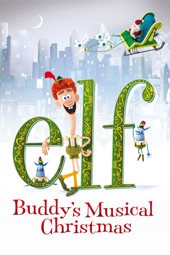 Poster for Elf: Buddy's Musical Christmas by Mark Caballero & Seamus Walsh