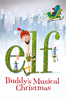 Elf: Buddy's Musical Christmas - Mark Caballero & Seamus Walsh