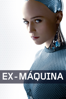 Ex-Máquina - Alex Garland