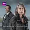Épisode 6 - Unforgotten