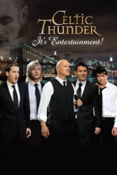 Celtic Thunder: It's Entertainment!