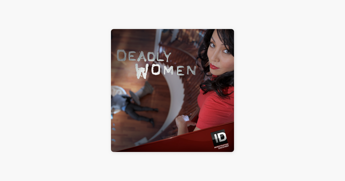 ‎Deadly Women, Season 10 on iTunes