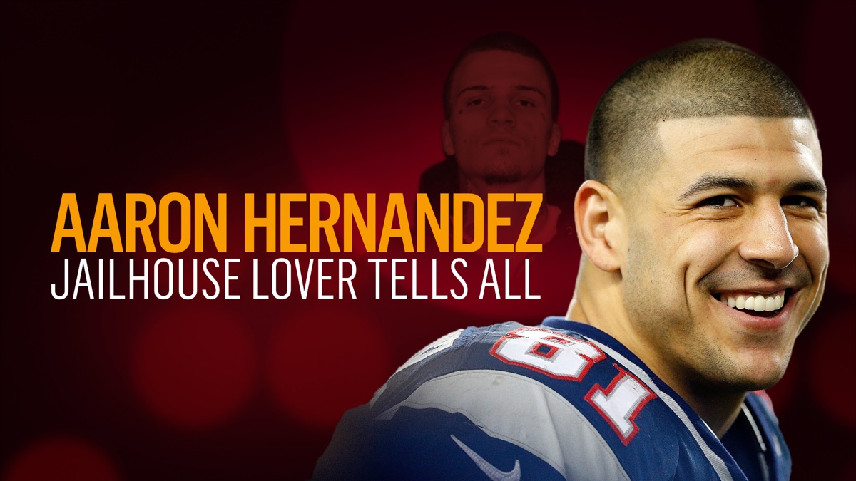 ‎Aaron Hernandez Jailhouse Lover Apple TV