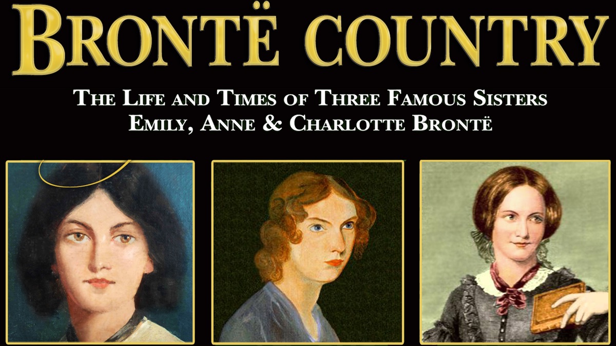 ‎Brontë Country: The Life and Times of Three Famous Sisters, Emily