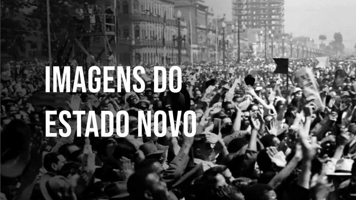 Imagens do Estado Novo 1937-45 - Apple TV (BR)