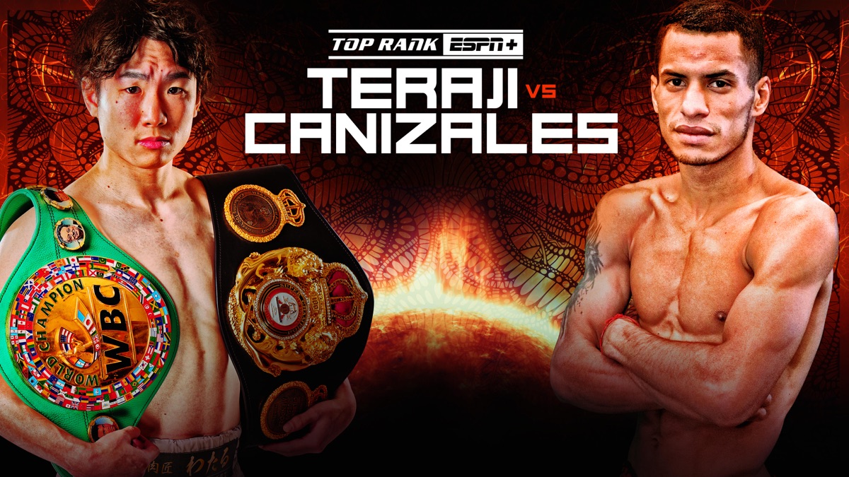 En Español Top Rank Boxing on ESPN Teraji vs. Canizales Top Rank Boxing Apple TV
