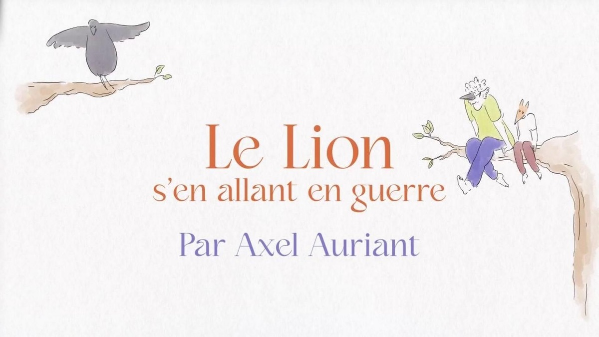 Le Lion s’en allant en guerre de La Fontaine par Axel Auriant - Les