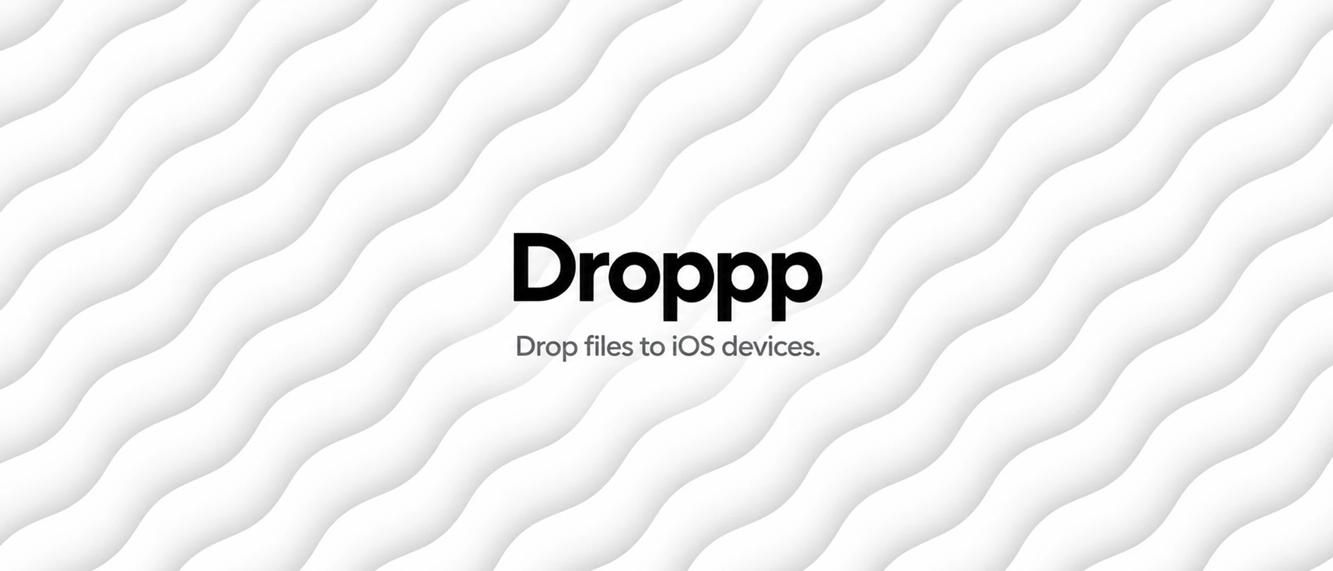 Droppp - Local Wi-Fi File Drop product page header