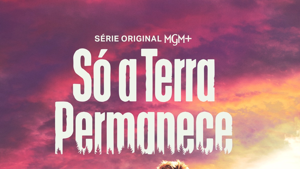 ‎Só a Terra Permanece - Apple TV