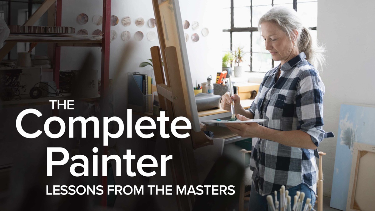 ‎The Complete Painter: Lessons from the Masters - Apple TV
