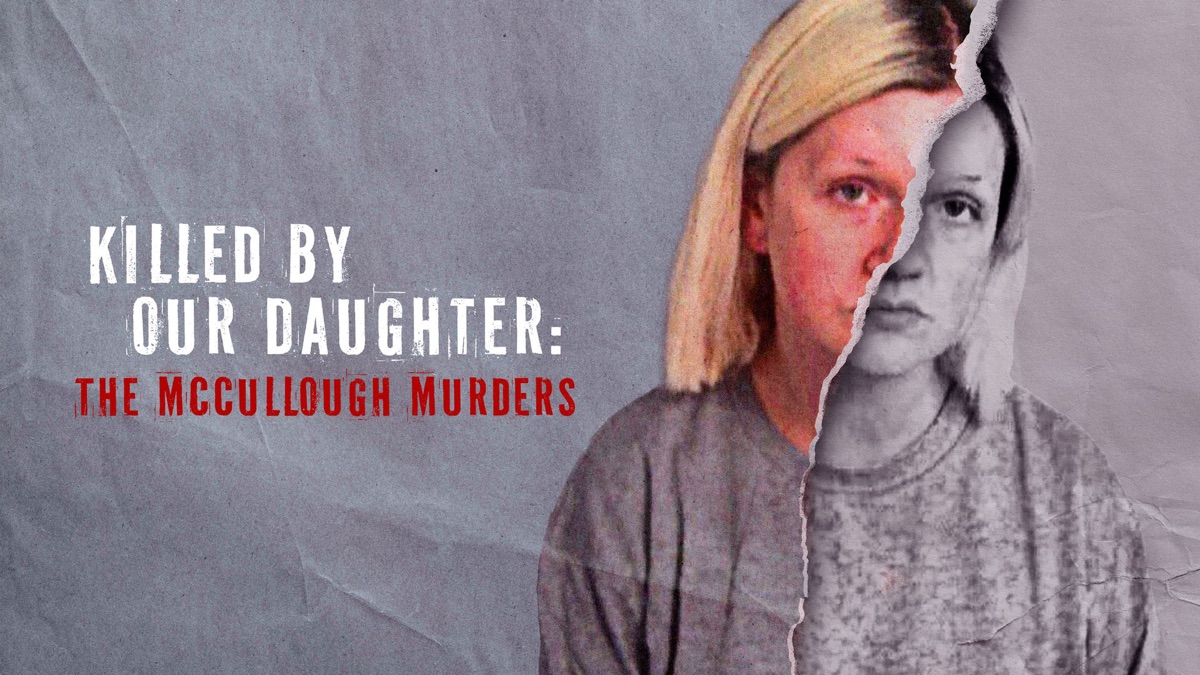 Killed by Our Daughter The McCullough Murders Apple TV (UK)