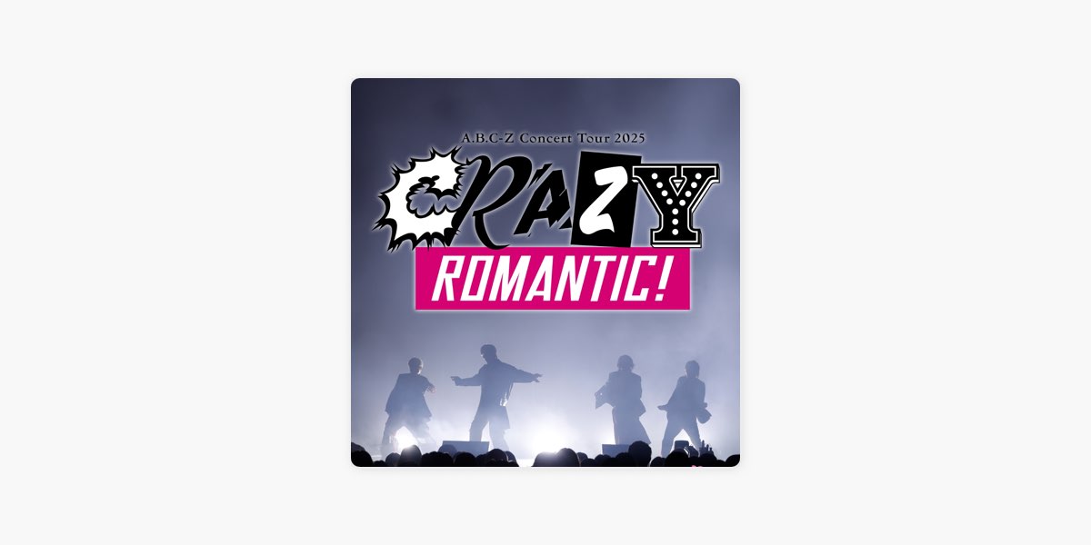 A.B.C-Z/Concert Tour 2025 CRAZY ROMANTI… A.B.Cra-Zy (A.B.C-Z Concert Tour 2025 CRAZY ROMANTIC! / LIVE