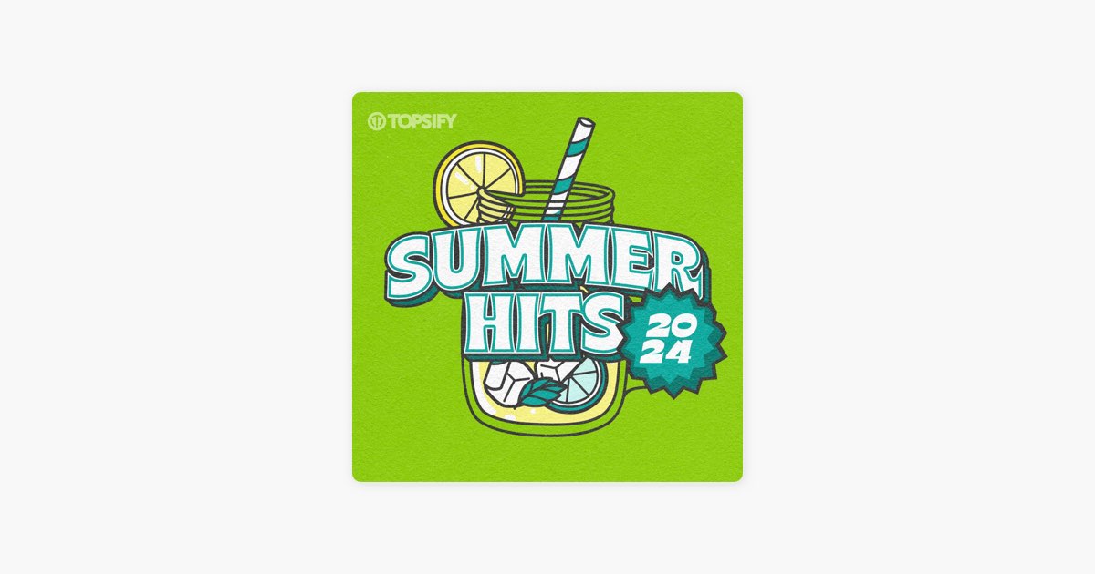 Summer Hits 2025 by Topsify Global - Apple Music