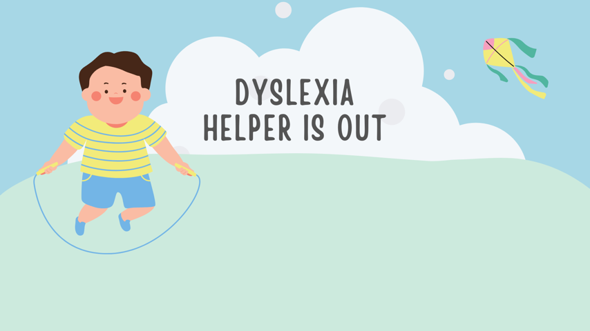 ADHD & Dyslexia Helper is out! Major Update