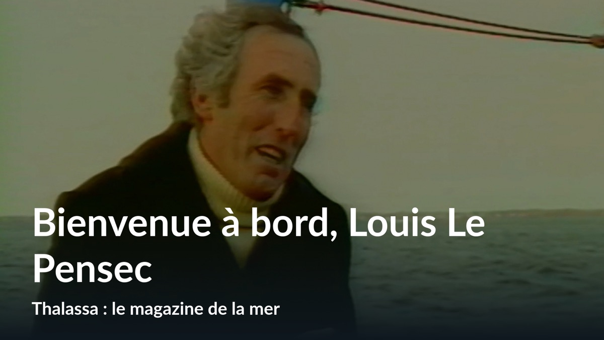 ‎Bienvenue à bord, Louis Le Pensec - Apple TV