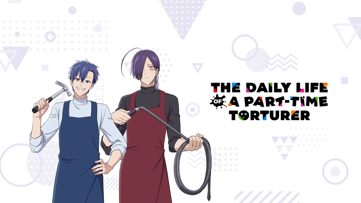 ‎The Daily Life of a Part-Time Torturer - Apple TV