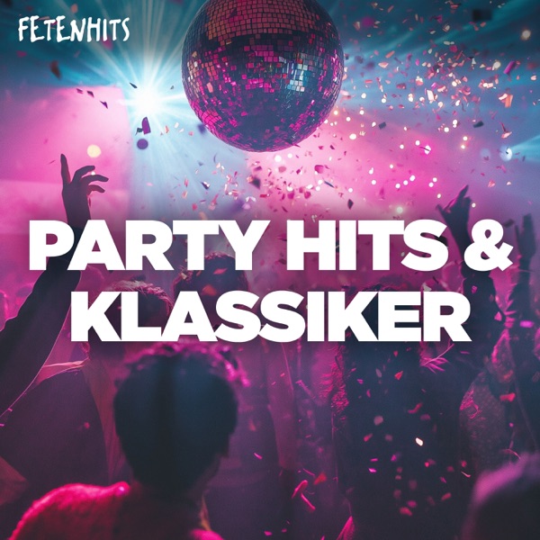 Party Hits & Klassiker 2026 Throwback Classics by FETENHITS