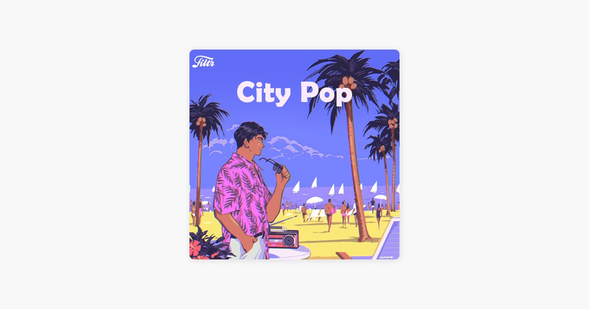 FiltrのBEST OF CITY POP -シティポップ- - Apple Music