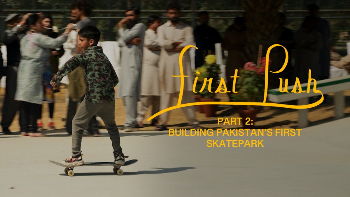‎First Push 2: Building Pakistan's First Skatepark - Apple TV