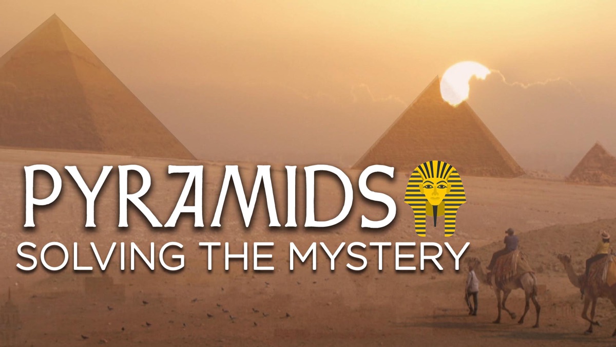‎Pyramids: Solving the Mystery - Apple TV
