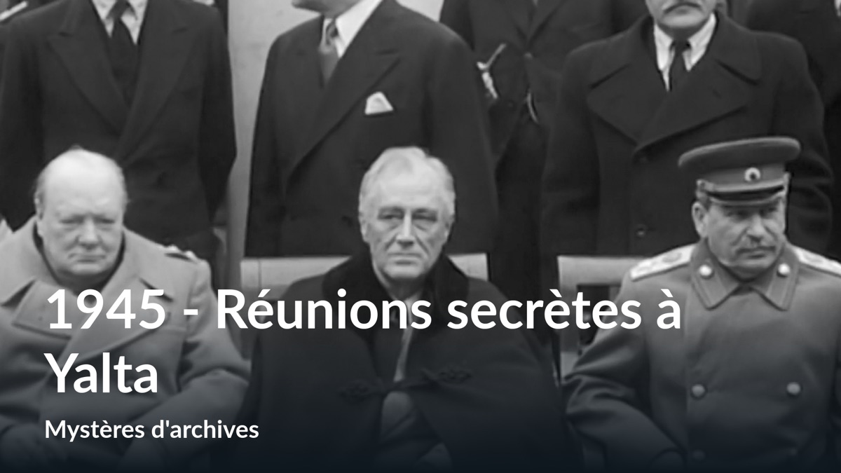 1945 - Réunions secrètes à Yalta - Apple TV (FR)