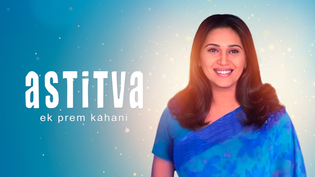 ‎Astitva Ek Prem Kahani - Apple TV