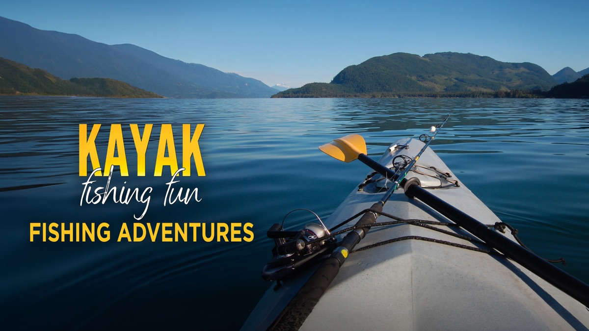 Kayak Fishing Fun - Fishing Adventures - Apple TV