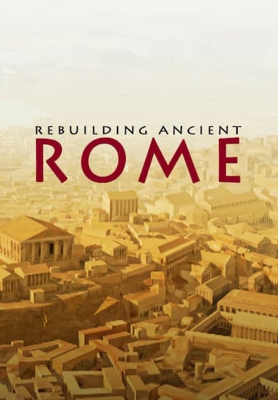 ‎Rebuilding Ancient Rome - Apple TV
