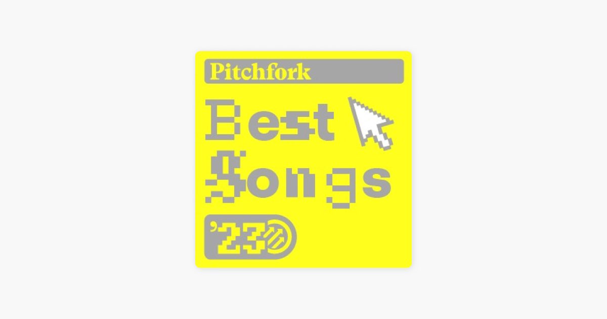 ‎Pitchfork的“The 100 Best Songs of 2023” Apple Music