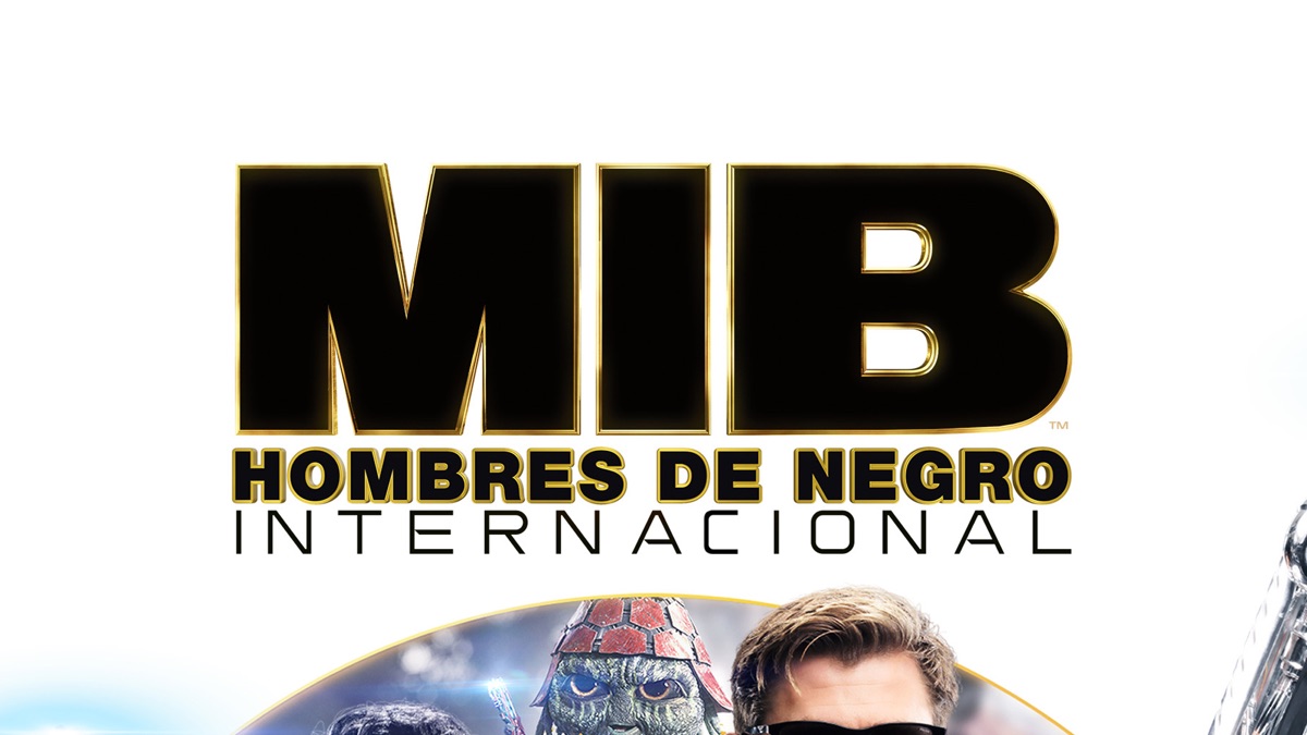 ‎Hombres De Negro MIB Internacional - Apple TV