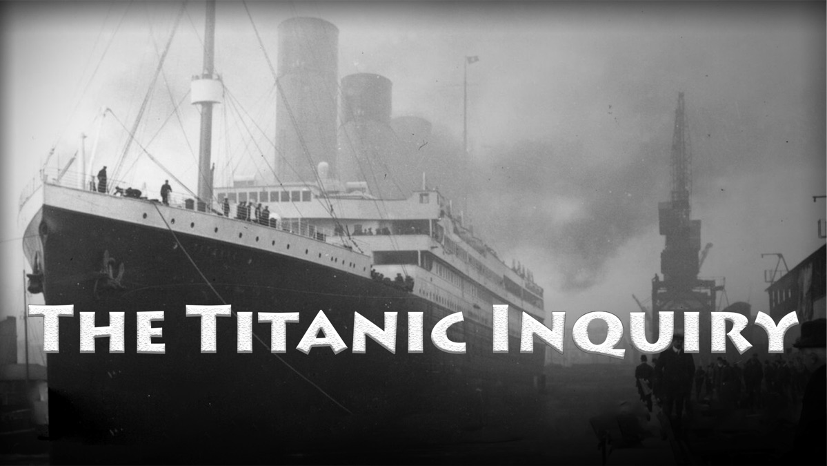 ‎The Titanic Inquiry - Apple TV