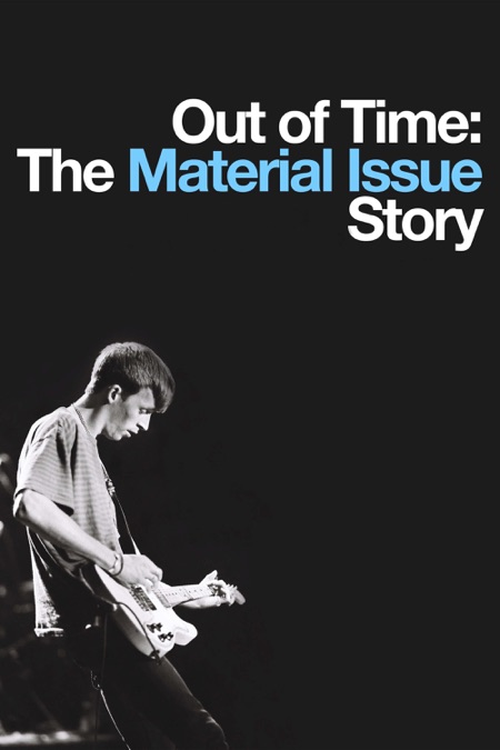 ‎Out of Time: The Material Issue Story - Apple TV